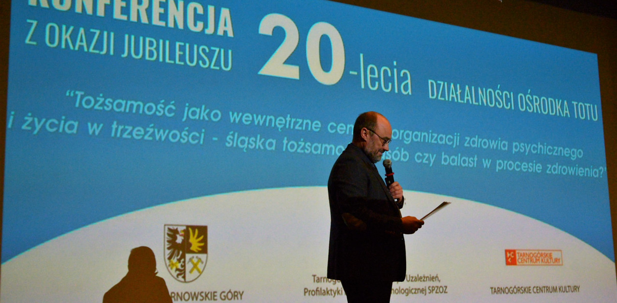 20 lat temu powstał Tarnogórski Ośrodek Terapii Uzależnień, Profilaktyki i Pomocy Psychologicznej TOTU. Z tej okazji w TCK w Tarnowskich Górach zorganizowano konferencję. Fot. Jarosław Myśliwski