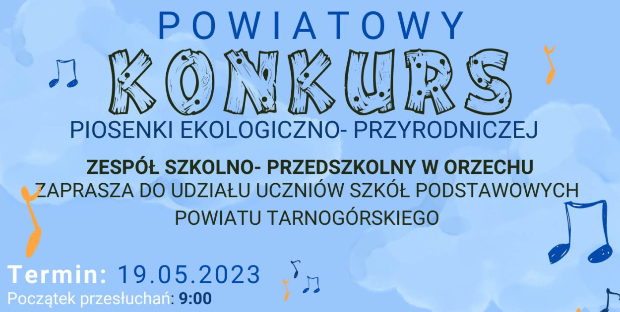 Zespół Szkolno – Przedszkolny w Orzechu zaprasza do udziału w Powiatowym Konkursie Piosenki Przyrodniczej i Ekologicznej