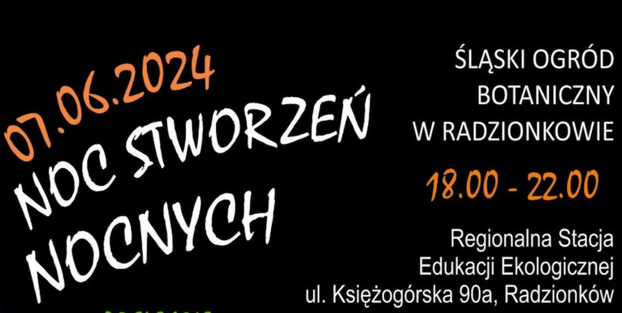 Śląski Ogród Botaniczny w Radzionkowie zaprasza na Noc stworzeń nocnych, która odbędzie się 7 czerwca w godz. 18 - 22.