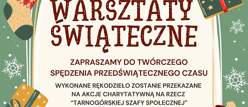 Charytatywne warsztaty świąteczne z Tarnogórską Szafą Społeczną