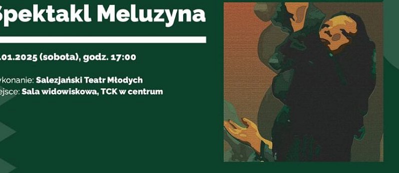 Spektakl „Meluzyna” w wykonaniu Salezjańskiego Teatru Młodych