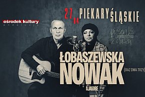 Piosenki o ludziach z duszą. Łobaszewska i Nowak