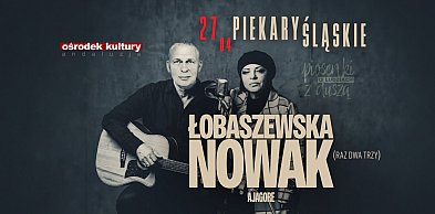 Piosenki o ludziach z duszą. Łobaszewska i Nowak
