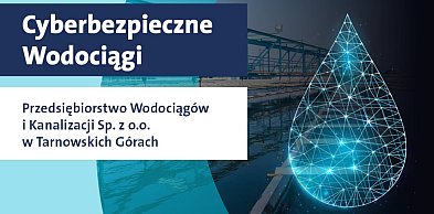Cyfrowa tarcza dla tarnogórskich wodociągów