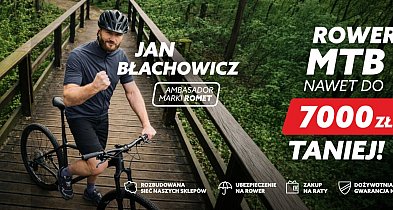 Jan Błachowicz poleca rowery kultowej marki ROMET - wybrane modele do - 50%